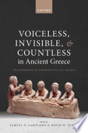  Voiceless, Invisible, and Countless in Ancient Greece: The Experience of Subordinates, 700―300 BCE