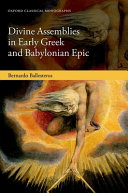  Divine Assemblies in Early Greek and Babylonian Epic