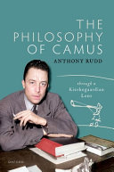  The Philosophy of Camus: Through a Kierkegaardian Lens
