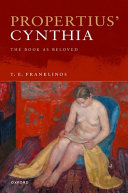  Propertius’ Cynthia: The Book as Beloved