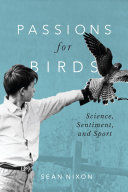 assions for Birds: Science, Sentiment, and Sport 