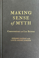 	Making Sense of Myth: Conversations with Luc Brisson