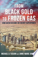  From Black Gold to Frozen Gas: How Qatar Became an Energy Superpower