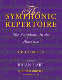  The Symphonic Repertoire, Volume V: The Symphony in the Americas