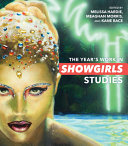  The Year's Work in Showgirls Studies (The Year's Work: Studies in Fan Culture and Cultural Theory)