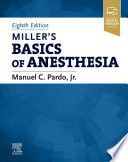 Miller’s Basics of Anesthesia