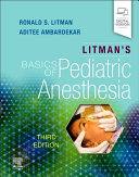 Litman's Basics of Pediatric Anesthesia 3rd Edition