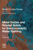  Metal Oxides and Related Solids for Electrocatalytic Water Splitting