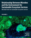  Relationship Between Microbes and the Environment for Sustainable Ecosystem Services, Volume 3