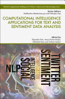  Computational Intelligence Applications for Text and Sentiment Data Analysis