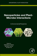  Nanoparticles and Plant-Microbe Interactions An Environmental Perspective