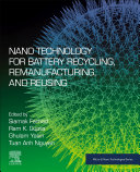  Nano Technology for Battery Recycling, Remanufacturing, and Reusing 