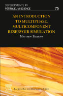  An Introduction to Multiphase, Multicomponent Reservoir Simulation