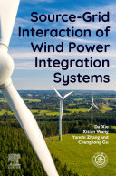  Source-Grid Interaction of Wind Power Integration Systems