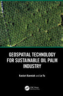  Geospatial Technology for Sustainable Oil Palm Industry