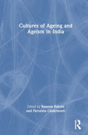 Cultures of Ageing and Ageism in India	