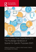  Español para Fines Específicos (EFE) / The Routledge Handbook of Spanish for Specific Purposes (SSP)