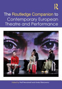  The Routledge Companion to Contemporary European Theatre and Performance