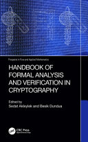  Handbook of Formal Analysis and Verification in Cryptography