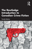  The Routledge Introduction to Canadian Crime Fiction