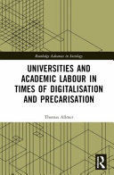  Universities and Academic Labour in Times of Digitalisation and Precarisation