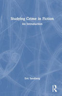  Studying Crime in Fiction: An Introduction