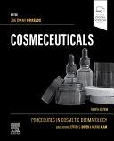 Cosmeceuticals: Procedures in Cosmetic Dermatology Series 4th Edition 