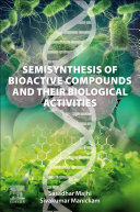  Semisynthesis of Bioactive Compounds and their Biological Activities