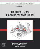 Advances in Natural Gas: Formation, Processing, and Applications, Volume 7: Natural Gas Products and Uses