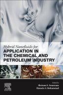 Hybrid Nanofluids for Application in the Chemical and Petroleum Industry