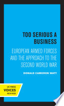  Too Serious a Business: European Armed Forces and the Approach to the Second World War