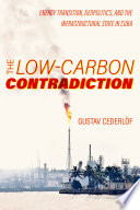  The Low-Carbon Contradiction: Energy Transition, Geopolitics, and the Infrastructural State in Cuba