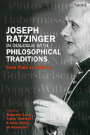  Joseph Ratzinger in Dialogue with Philosophical Traditions: From Plato to Vattimo