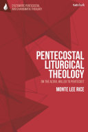  Pentecostal Liturgical Theology: On the Altar, Willed to Pentecost 