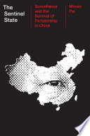 The Sentinel State: Surveillance and the Survival of Dictatorship in China	