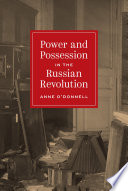  Power and Possession in the Russian Revolution (Histories of Economic Life, 27)