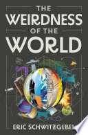  The Weirdness of the World