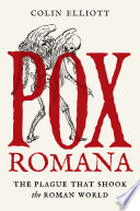 Pox Romana: The Plague That Shook the Roman World (Turning Points in Ancient History, 11)