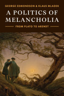  A Politics of Melancholia: From Plato to Arendt 