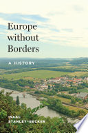  Europe Without Borders: A History