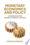  Monetary Economics and Policy: A Foundation for Modern Currency Systems