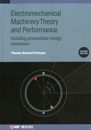  Electromechanical Machinery Theory and Performance : Including photovoltaic energy conversion