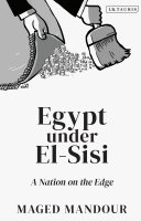  Egypt under El-Sisi: A Nation on the Edge