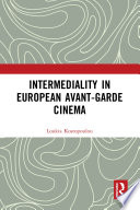  Intermediality in European Avant-garde Cinema