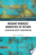 Migrant Workers' Narratives of Return	