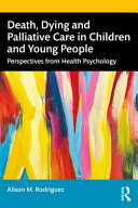 Death Dying and Palliative Care in Children and Young People: Perspectives from Health Psychology