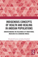   Indigenous Concepts of Health and Healing in Andean Populations
