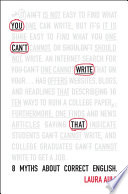  You Can't Write That: 8 Myths About Correct English