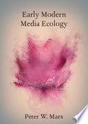 Early Modern Media Ecology	