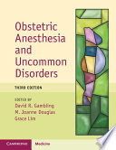Obstetric Anesthesia and Uncommon Disorders	